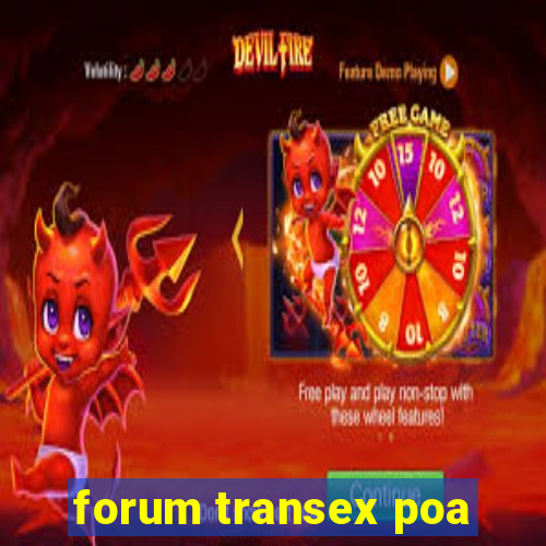 forum transex poa